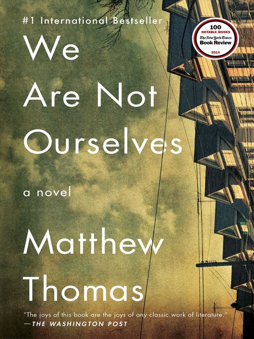 Title details for We Are Not Ourselves by Matthew Thomas - Available